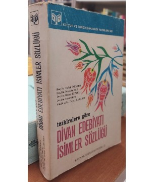 Tezkilere Göre Divan Edebiyatı İsimler Sözlüğü Tezkilere Göre Divan Edebiyatı İsimler Sözlüğü