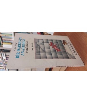 Bir Darbenin Anatomisi - Celal Bayar Anlatıyor