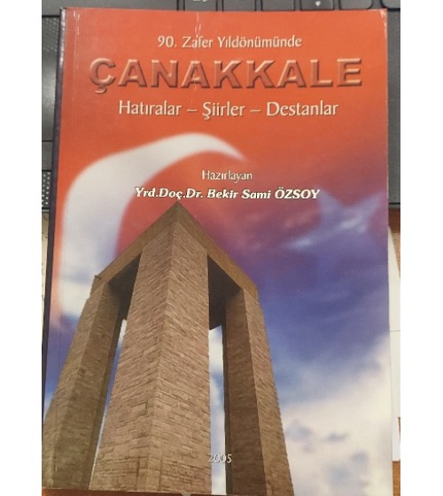 90. Zafer Çanakkale Hatıralar - Şiirler - Destanlar