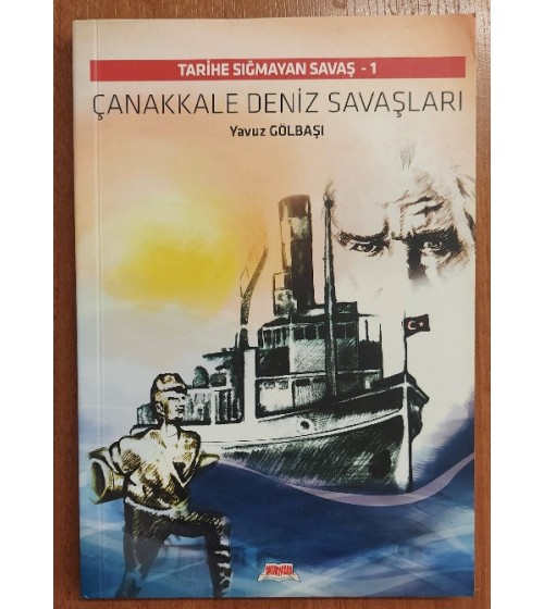 Tarihe Sığmayan Savaş 1 - Çanakkale Deniz Savaşları