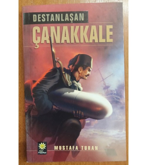 DESTANLAŞAN ÇANAKKALE DESTANLAŞAN ÇANAKKALE