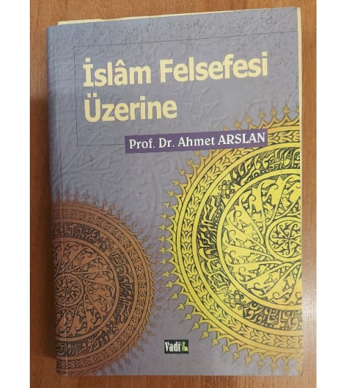 İSLAM FELSEFESİ ÜZERİNE
