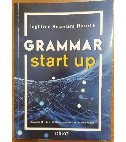 GRAMMAR start up İNGİLİZCE SINAVLARINA HAZIRLIK