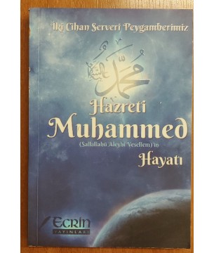 İki Cihan Serveri Peygamberimiz Hazreti Muhammed (s.a.v) 'in Hayatı