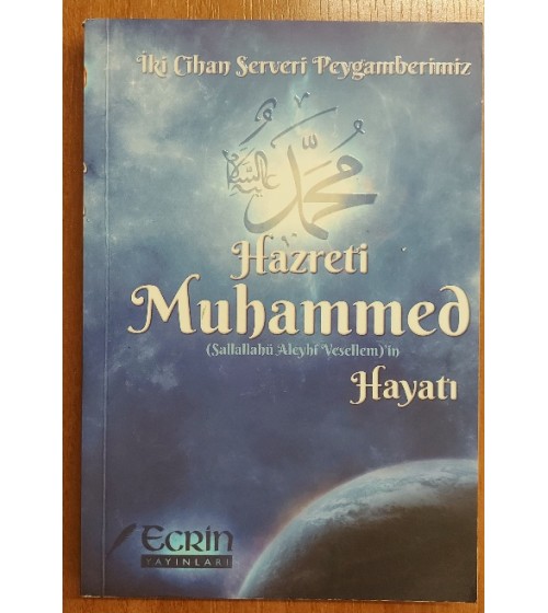 İki Cihan Serveri Peygamberimiz Hazreti Muhammed (s.a.v) 'in Hayatı