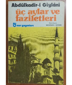 ÜÇ AYLAR VE FAZİLETLERİ