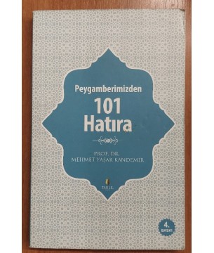 Peygamberimizden 101 Hatıra