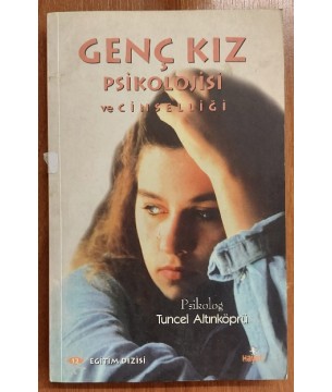 GENÇ KIZ PSİKOLOJİSİ VE CİNSELLİĞİ