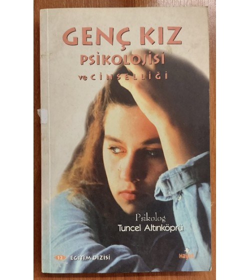 GENÇ KIZ PSİKOLOJİSİ VE CİNSELLİĞİ GENÇ KIZ PSİKOLOJİSİ VE CİNSELLİĞİ