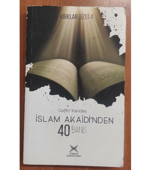 İslam Akaidi'nden 40 Bahis
