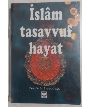 İslam Tasavvuf Hayat İslam Tasavvuf Hayat