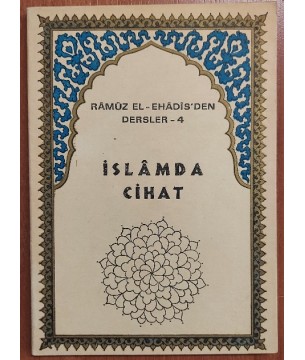 RAMUZ EL - EHADİS'DEN DERSLER - 4 İSLAMDA CİHAT