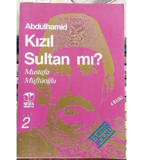 ABDÜLHAMİD KIZIL SULTAN MI CİLT:2