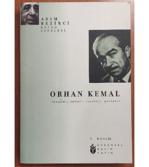 Orhan Kemal: Yaşamı, Sanatı, Eserleri, Anıları