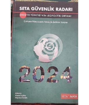SETA Güvenlik Radarı: 2024'te Türkiye'nin Jeopolitik Ortamı