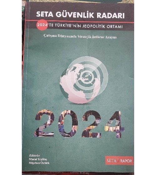 SETA Güvenlik Radarı: 2024'te Türkiye'nin Jeopolitik Ortamı