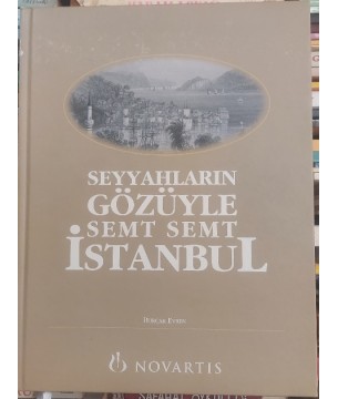 Seyyahların Gözüyle Semt Semt İstanbul Seyyahların Gözüyle Semt Semt İstanbul