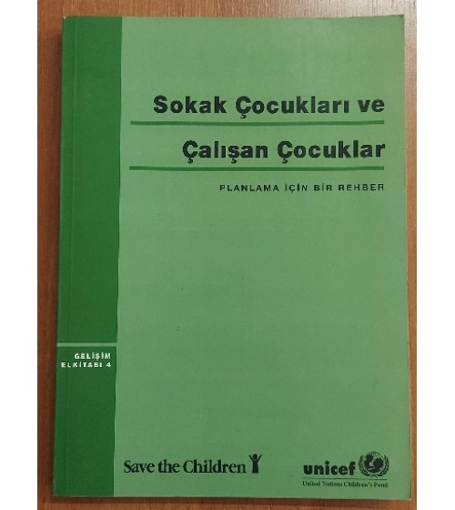 SOKAK ÇOCUKLARI VE ÇALIŞAN ÇOCUKLAR - PLANLAMA İÇİN BİR REHBER