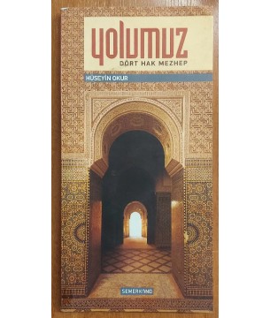 YOLUMUZ DÖRT HAK MEZHEP