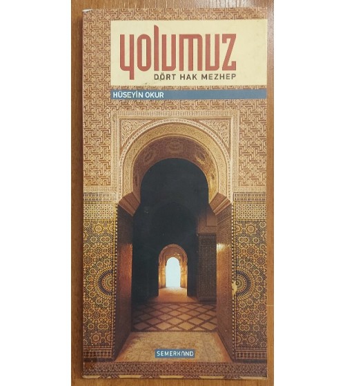 YOLUMUZ DÖRT HAK MEZHEP