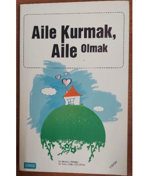 AİLE KURMAK AİLE OLMAK