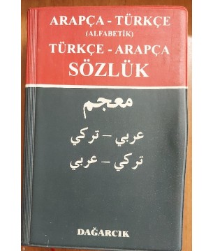Arapça-Türkçe (Alfabetik) Türkçe-Arapça Sözlük