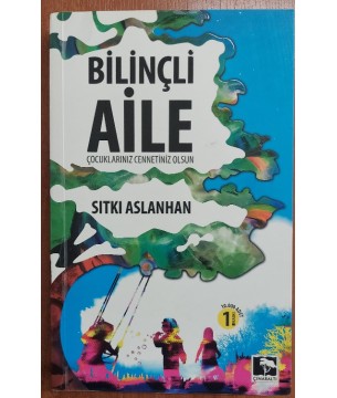 BİLİNÇLİ AİLE Çocuklarınız Cennetiniz Olsun