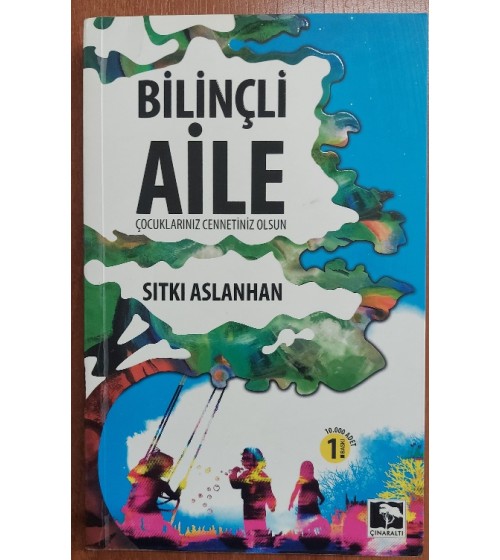 BİLİNÇLİ AİLE Çocuklarınız Cennetiniz Olsun