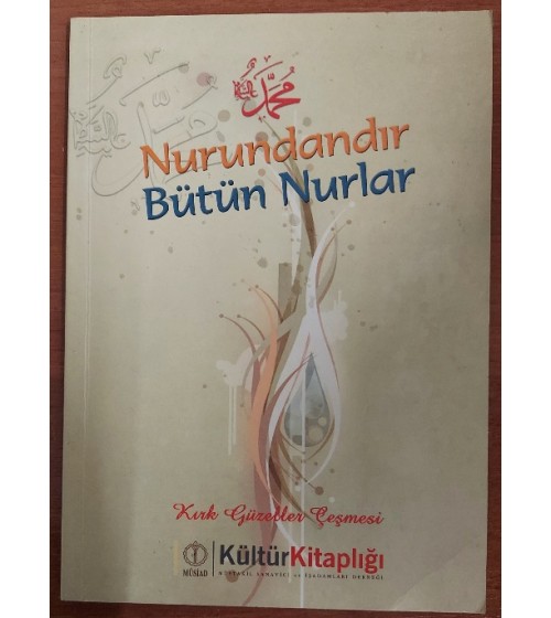 NURUNDANDIR BÜTÜN NURLAR (İmzalı) NURUNDANDIR BÜTÜN NURLAR (İmzalı)