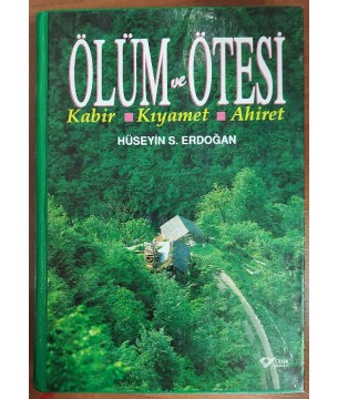 Ölüm ve Ötesi - Kabir, Kıyamet, Ahiret