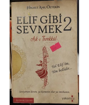 ELİF GİBİ SEVMEK 2 ''AŞK-I TEVEKKÜL'' (1.Baskı) ELİF GİBİ SEVMEK 2 ''AŞK-I TEVEKKÜL'' (1.Baskı)