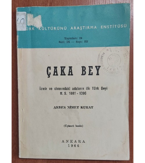 ÇAKA BEY İzmir ve Civarındaki Adaların İlk Türk Beyi ÇAKA BEY İzmir ve Civarındaki Adaların İlk Türk Beyi