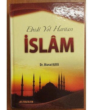 EBEDİ YOL HARİTASI İSLAM
