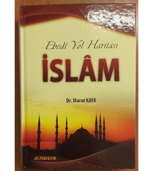 EBEDİ YOL HARİTASI İSLAM