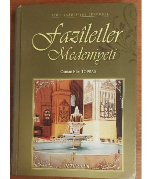 FAZİLETLER MEDENİYETİ FAZİLETLER MEDENİYETİ