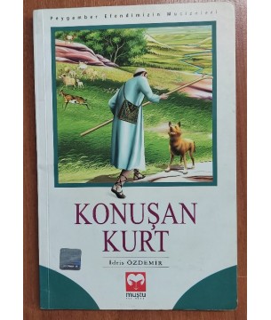 KONUŞAN KURT - PEYGAMBER EFENDİMİZİN MUCİZELERİ