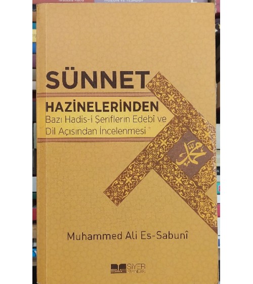 SÜNNET HAZİNELERİNDEN Hadis-i Şeriflerin Lugat, Belagat ve Edebi Yönden İncelenmesi SÜNNET HAZİNELERİNDEN Hadis-i Şeriflerin Lugat, Belagat ve Edebi Yönden İncelenmesi