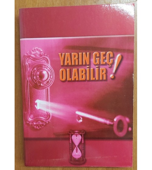 YARIN GEÇ OLABİLİR