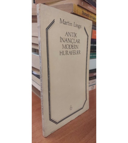 ANTİK İNANÇLAR MODERN HURAFELER