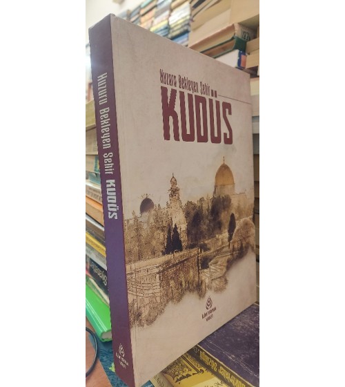 HUZURU BEKLEYEN ŞEHİR KUDÜS