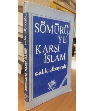 SÖMÜRÜ'YE KARŞI İSLAM