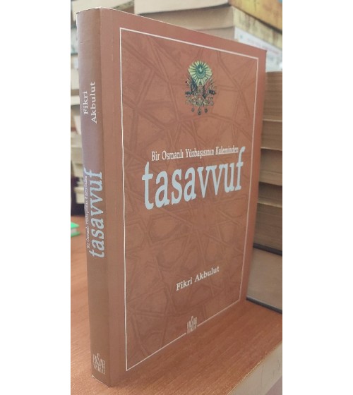 BİR OSMANLI YÜZBAŞISININ KALEMİNDEN TASAVVUF