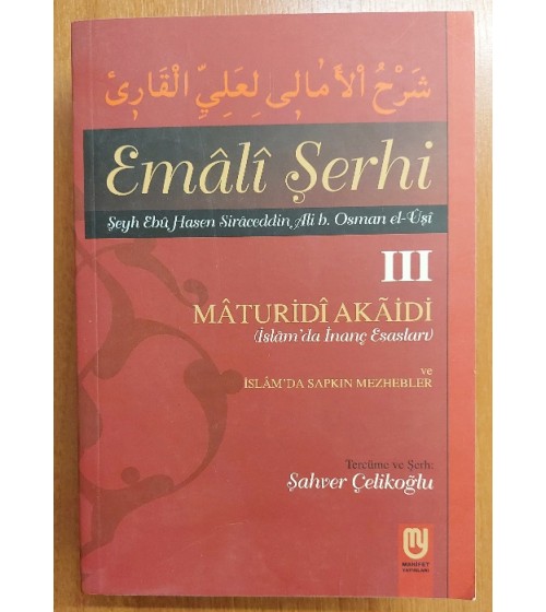 EMALİ ŞERHİ - MATURİDİ AKAİDİ (İslam'da İnanç Esasları) - 3.Cilt