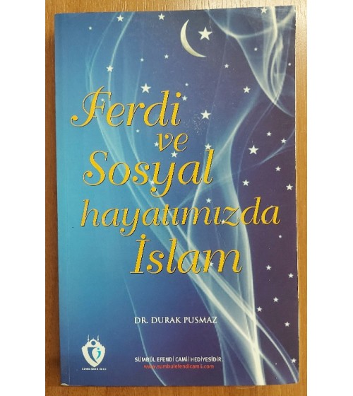 Ferdi ve Sosyal Hayatımızda İslam