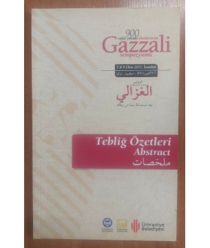 900. Vefat Yılında Gazzali Sempozyumu- Tebliğ özetleri