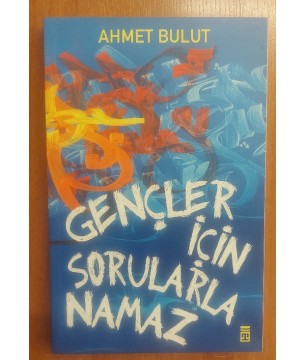 Gençler İçin Sorularla Namaz
