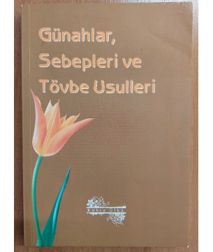 GÜNAHLAR,SEBEPLERİ VE TÖVBE USULLERİ