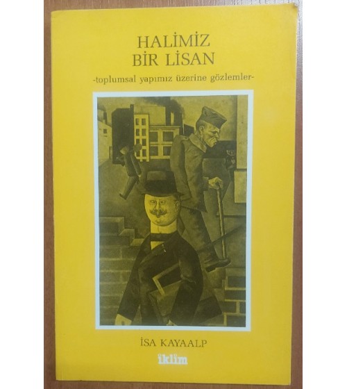 HALİMİZ BİR LİSAN - Toplumsal Yapımız Üzerine Gözlemler HALİMİZ BİR LİSAN - Toplumsal Yapımız Üzerine Gözlemler