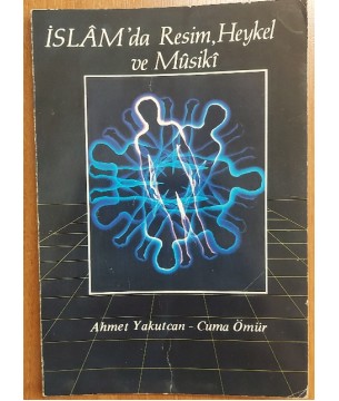 İSLAM'DA RESİM HEYKEL VE MUSİKİ