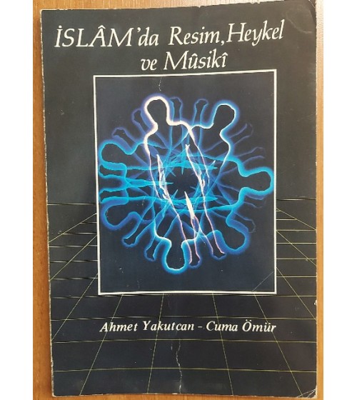 İSLAM'DA RESİM HEYKEL VE MUSİKİ